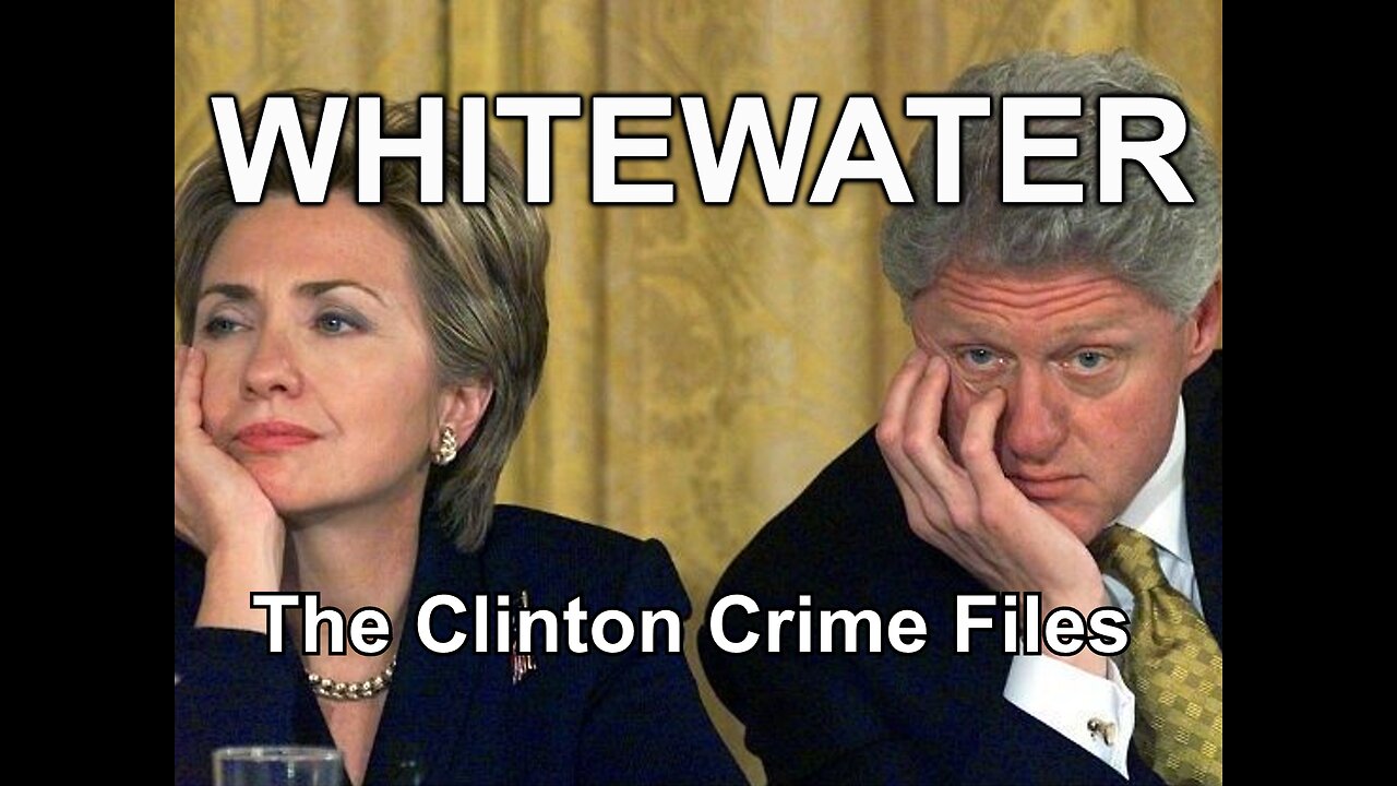 The Clinton Crime Files - Whitewater