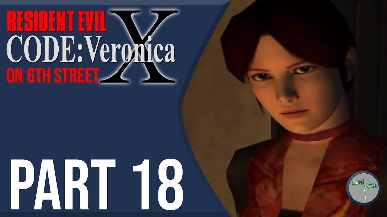 Resident Evil: Code Veronica on 6th Street Part 18