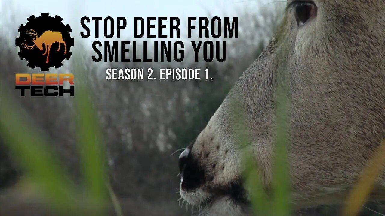 Stop Deer From Smelling You | DeerTech TV