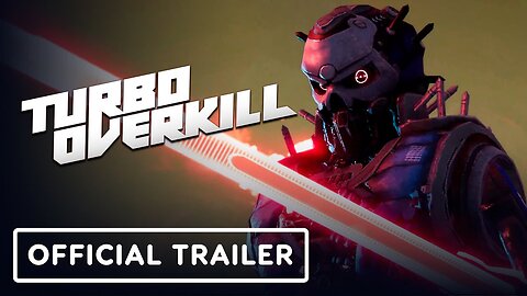Turbo Overkill - Official Launch Trailer
