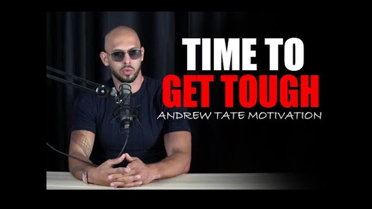 TIME TO GET TOUGH - Motivational Speech by Andrew Tate _ Andrew Tate Motivation