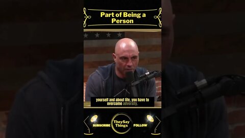 Joe Rogan, Part of Being a Person