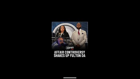 FULTON DA FANI WILLIS AFFAIR CONTROVERSY