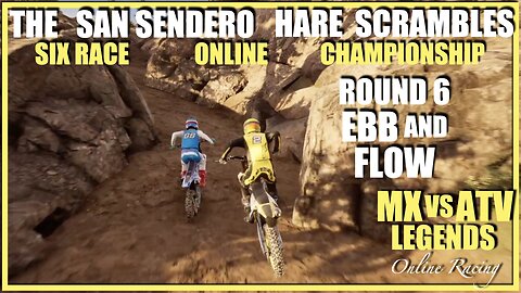 Hare Scrambles Round 6 Ebb and Flow MX vs ATV Legends Online Racing