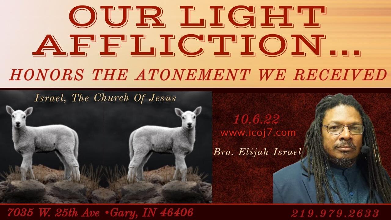 OUR LIGHT AFFLICTION...HONORS THE ATONEMENT WE RECEIVED