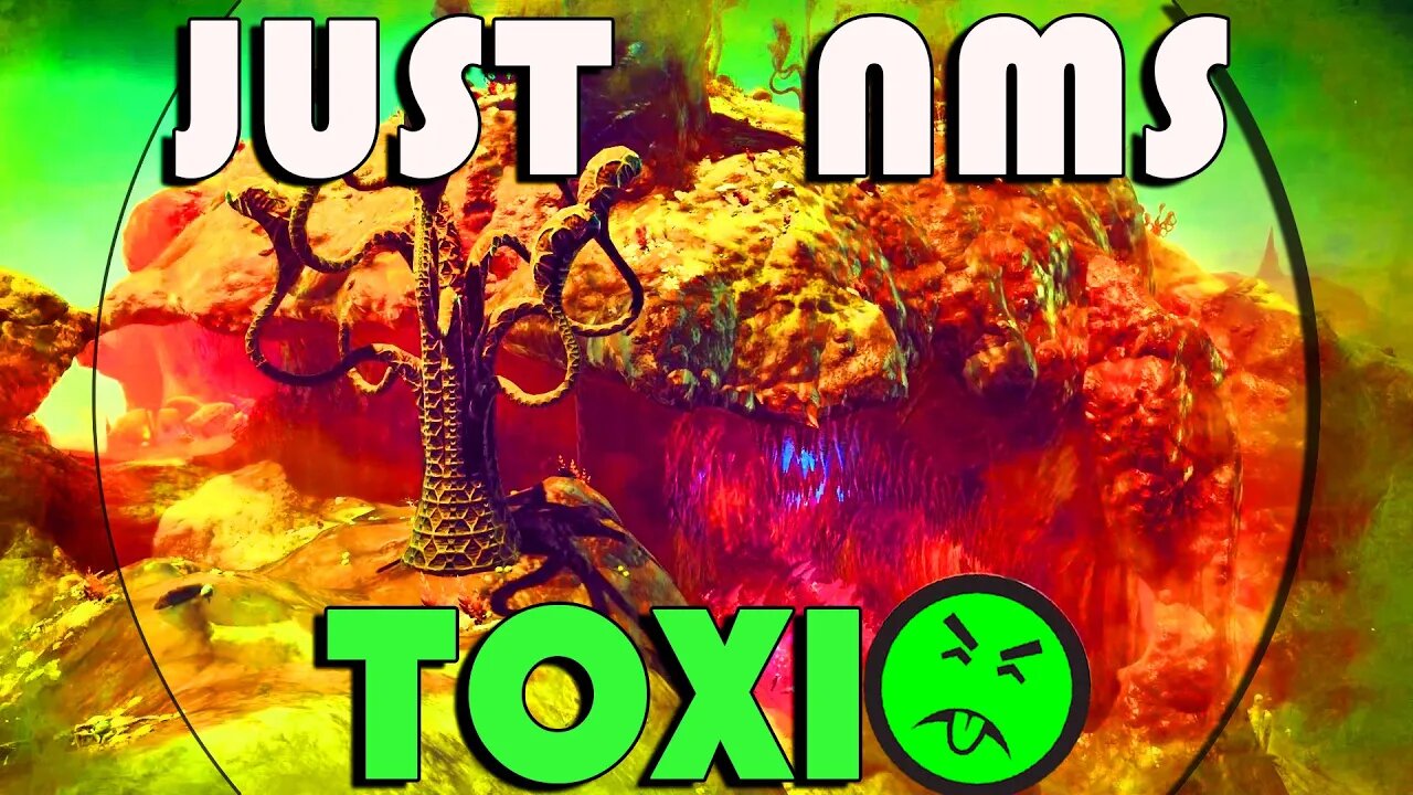 No Mans Sky I JUST NMS I Explore a Toxic world Worthy of MR.Yuck! ;)