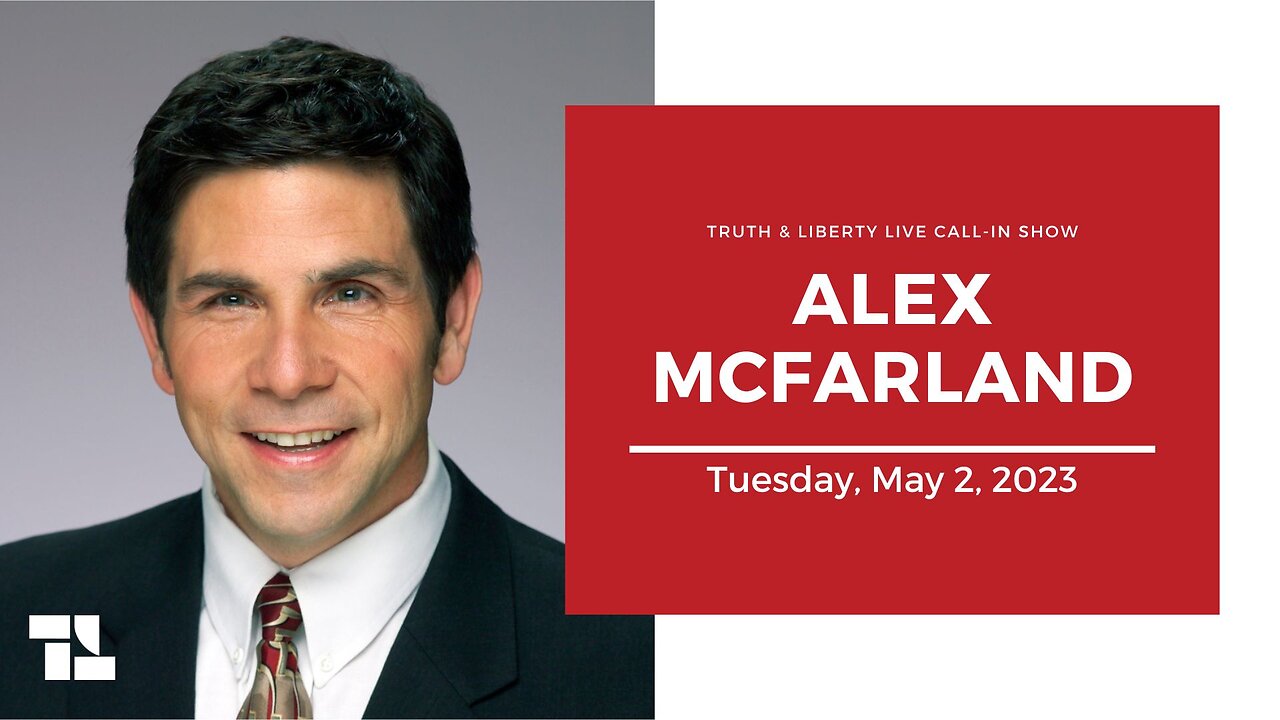 Truth & Liberty Live Call-In Show with Alex McFarland