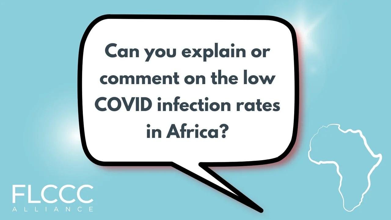 Can you explain or comment on the low COVID infection rates in Africa?