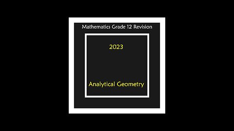 Analytical Geometry Q1.1 Grade 11-12 Mathematics Revision Lines