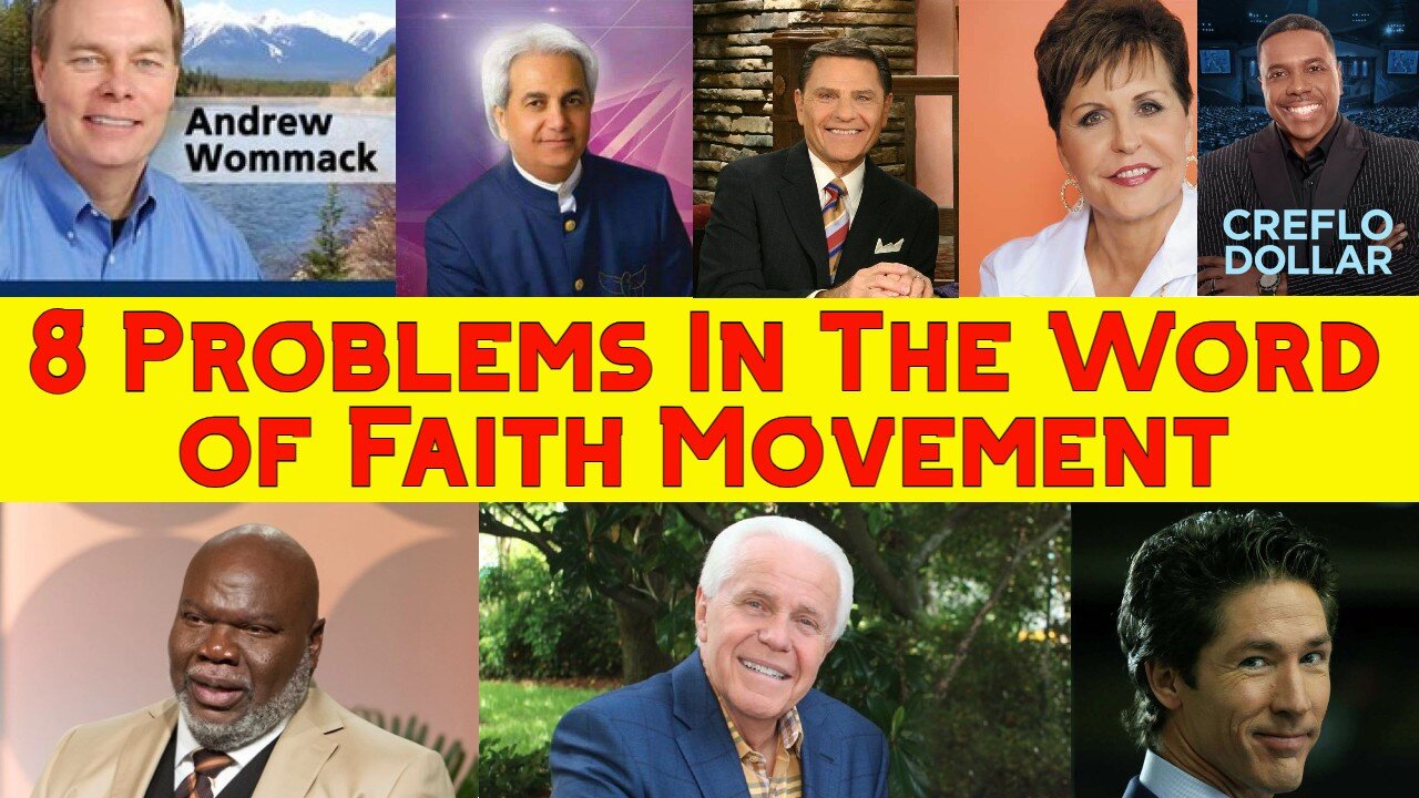 8 Problems In The Word of Faith Movement