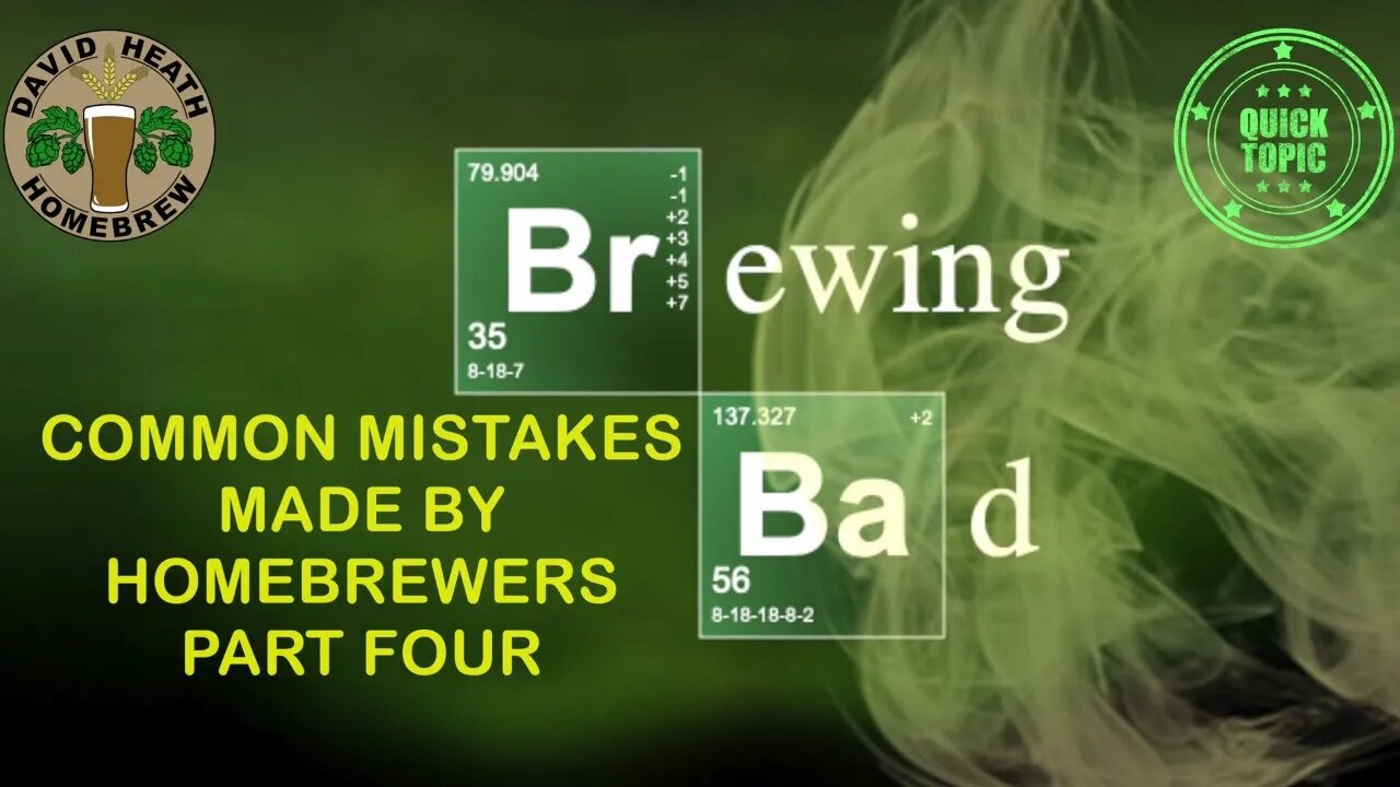 Brewing Bad Part 4 Common Mistakes Made by Homebrewers