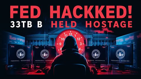 Federal Reserve HACKED! 33TB of Sensitive Data Held Hostage by Ruthless Hackers
