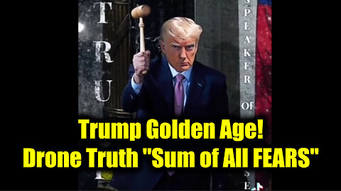 Trump Breaking Dec 16 - Trump Golden Age! Drone Truth "Sum of All FEARS"