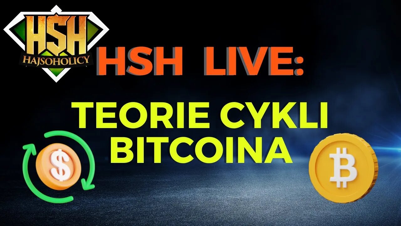 HajSoHolicy Live: Teorie cykli Bitcoina