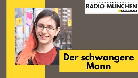 Der schwangere Mann - ein Kommentar von Anke Behrend