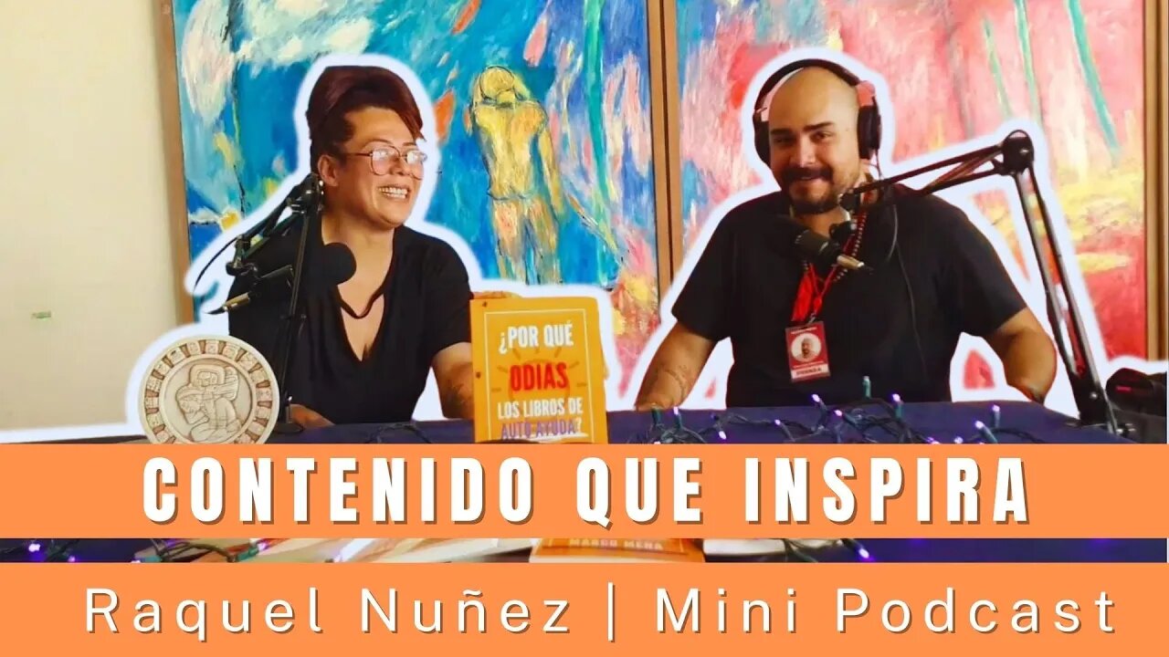 Contenido que Inspira | Raquel Núñez | Mini Podcast