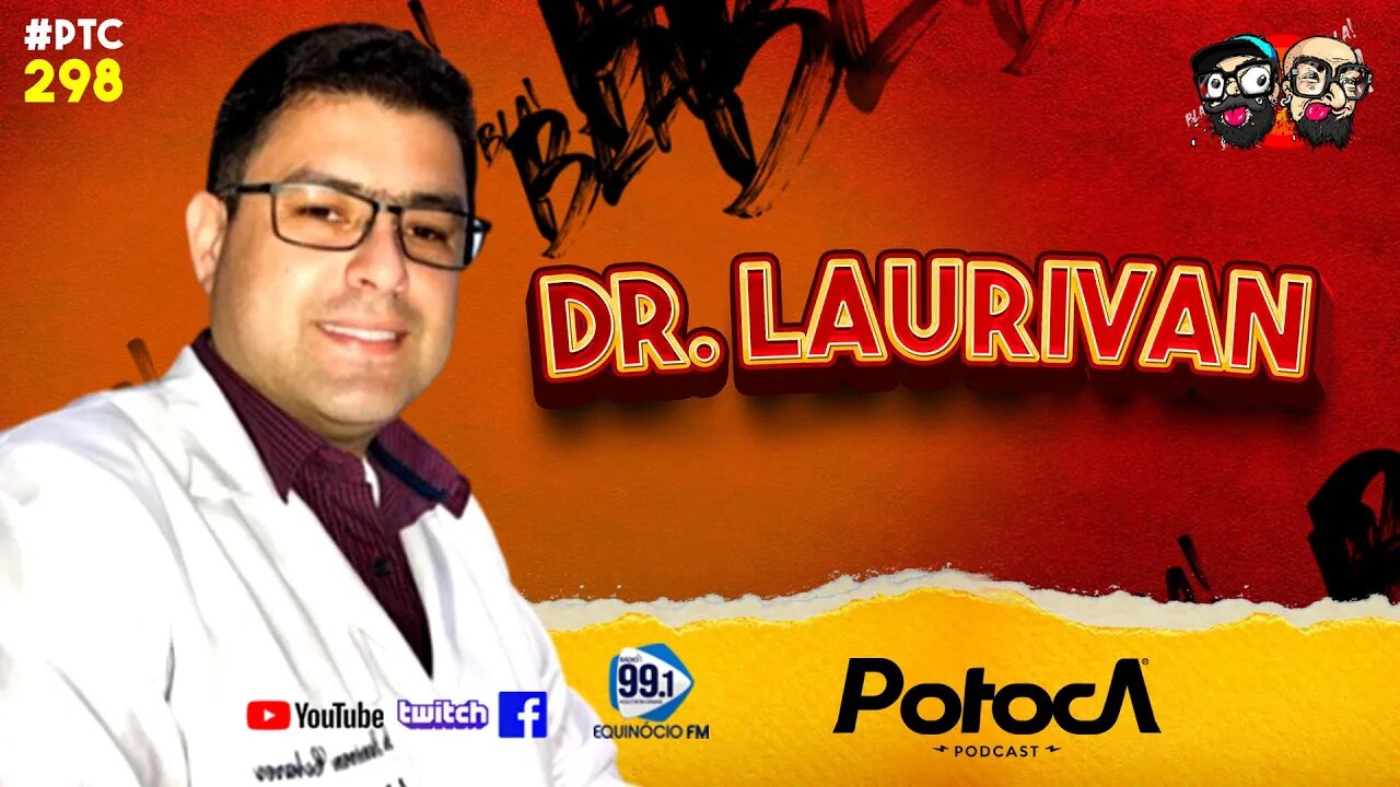 DR. LAURIVAN | PTC #298