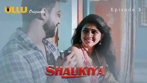 Shaukiya | Episode 03 | Streaming Now - To Watch Full Episode