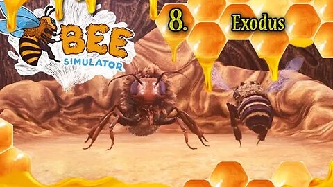 Bee Simulator: Part 8 - Exodus (with commentary) PS4