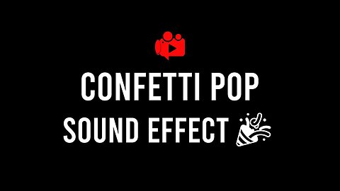 Confetti Pop Sound Effect 🎉