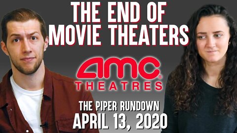 The End of Movie Theaters? | April 13, 2020 Piper Rundown