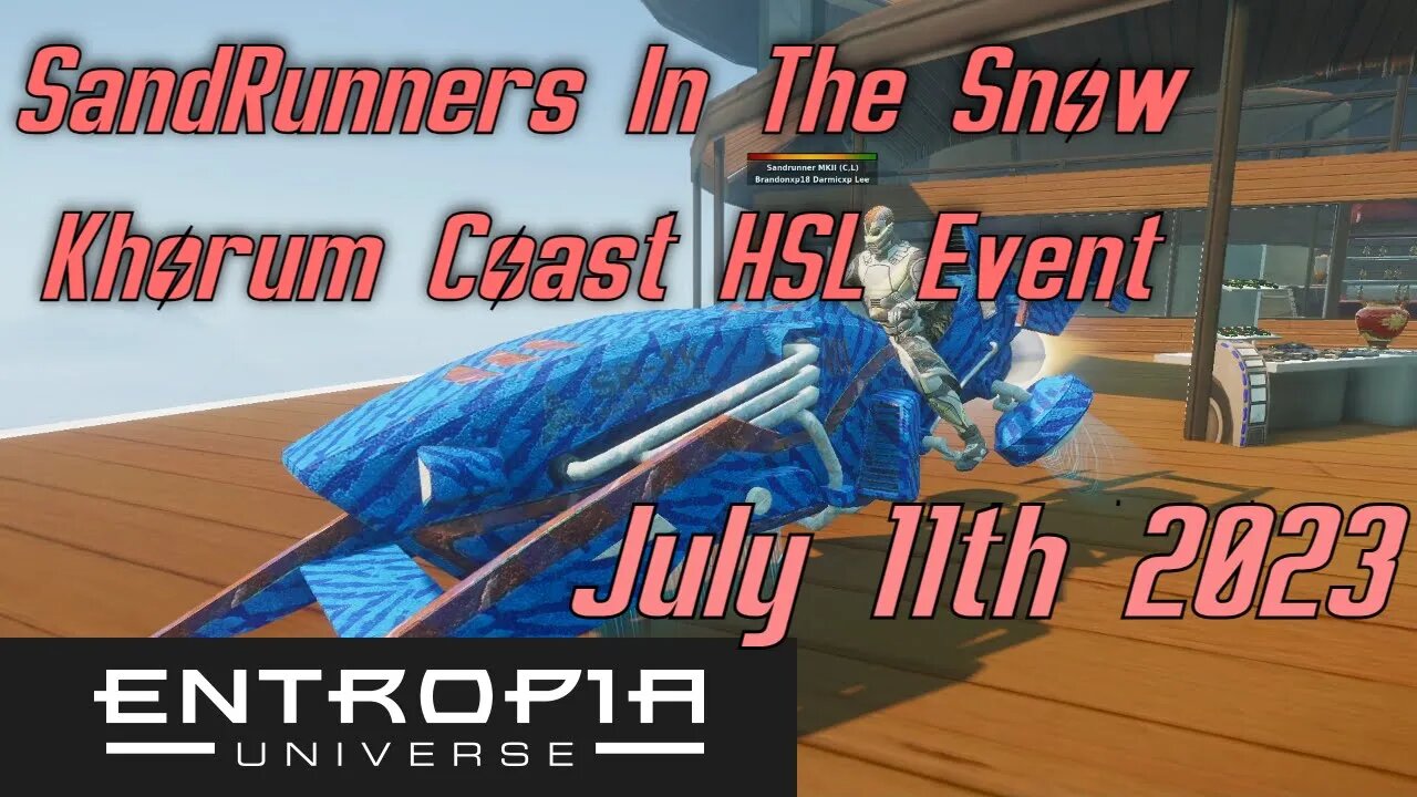 The Khorum Coast HSL Sandrunners In The Snow Event for Entropia Universe July 11th 2023