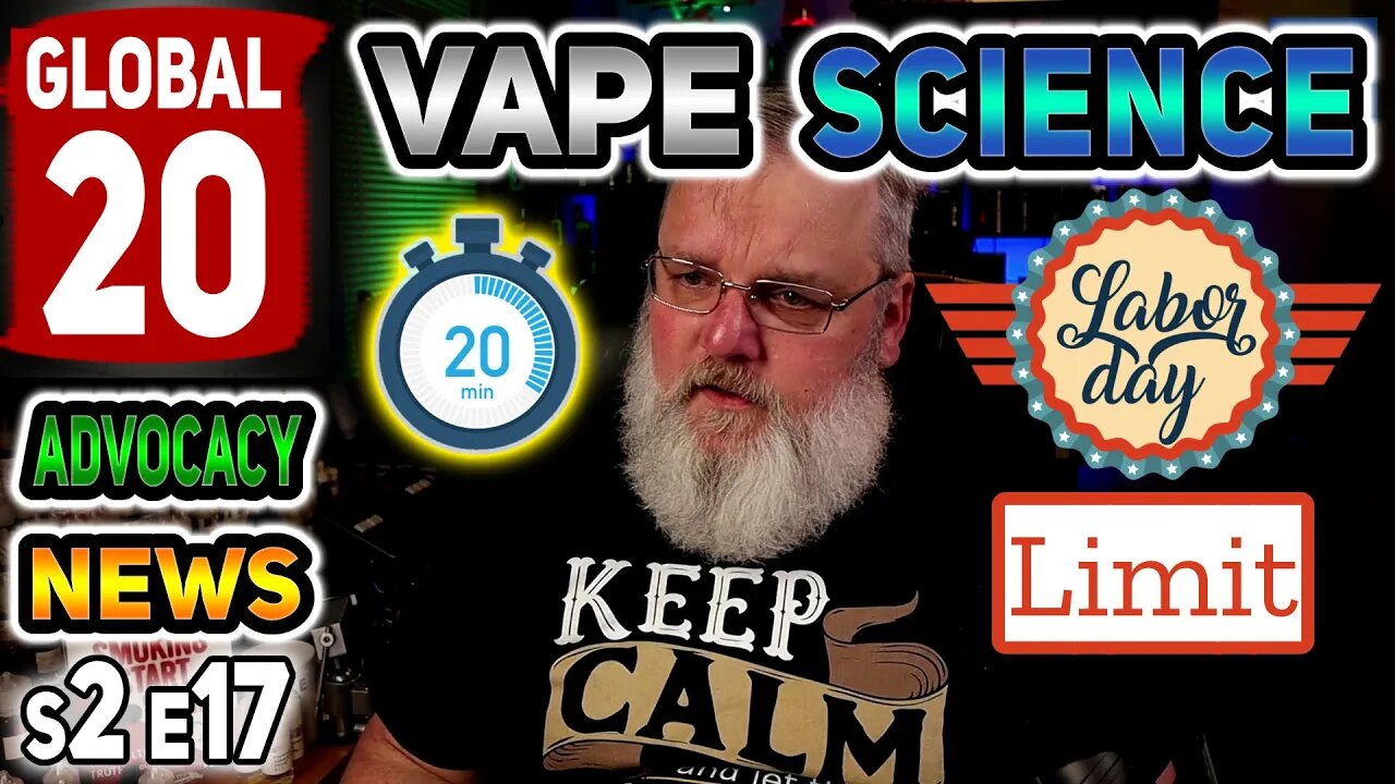 Global 20 Vape Science Advocacy News s2e17