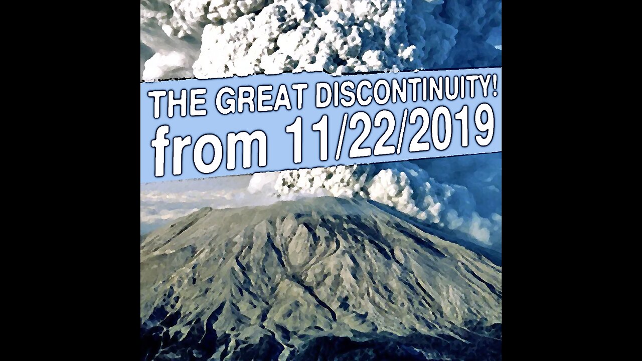 The Great Discontinuity! (from 11/22/2019)