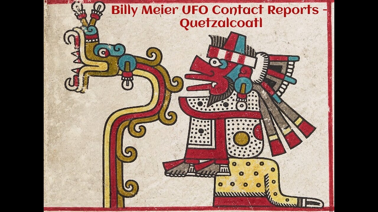 Billy Meier UFO Contact Reports - Quetzalcoatl