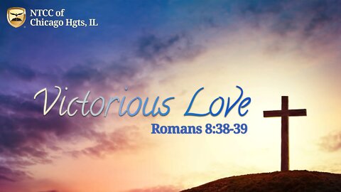 Sunday Morning Worship - Victorious Love 2022.05.15