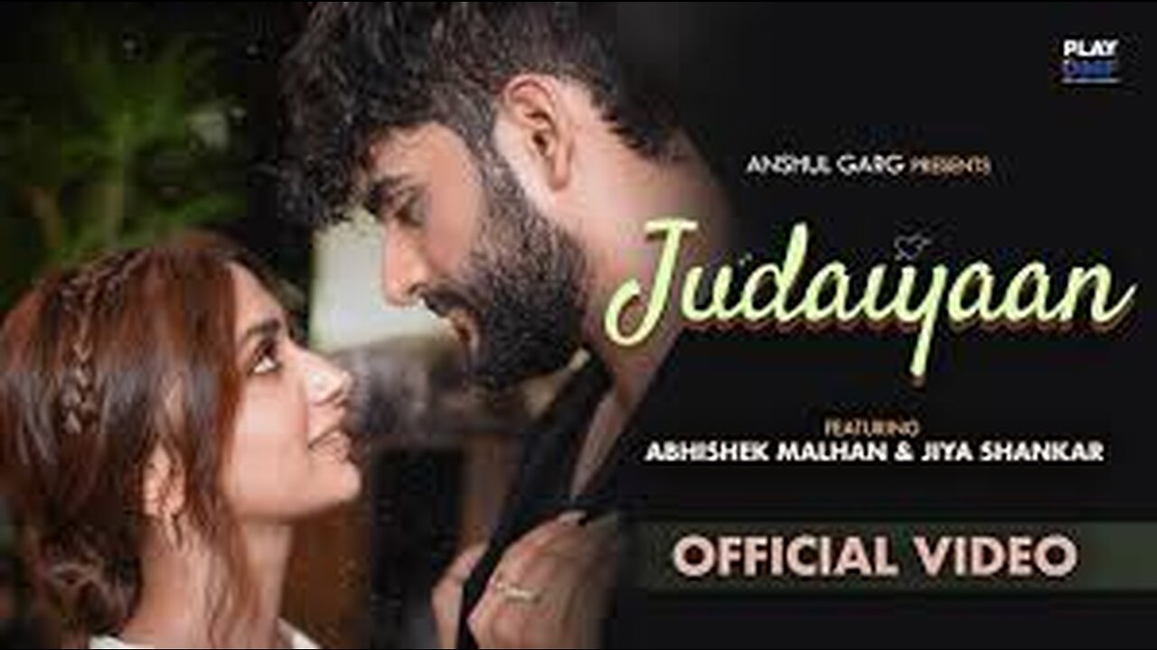 Judaiyaan - Abhishek Malhan | Jiya Shankar