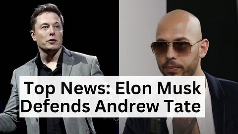 Elon Musk Defends Andrew Tate