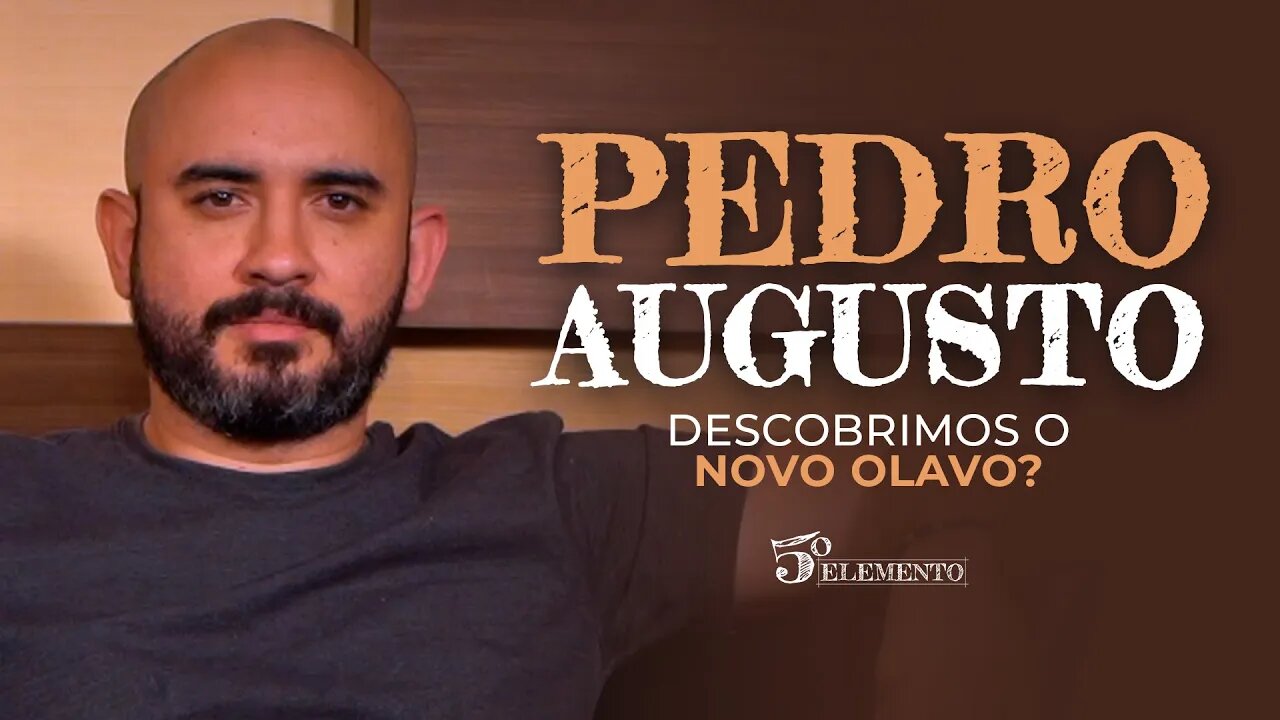 DESCOBRIMOS O NOVO OLAVO? - COM PEDRO AUGUSTO | PROGRAMA 5 ELEMENTO