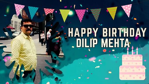 Happy Birthday, Dilip Mehta Ji!