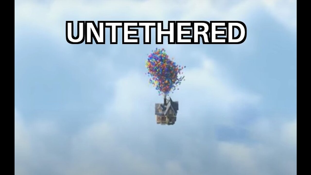 Untethered