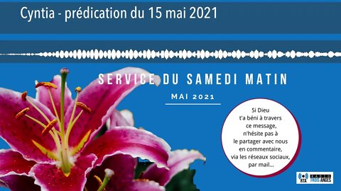 Cyntia - prédication du 15 mai 2021