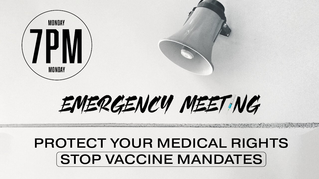 STOP VACCINE MANDATES Emergency Meeting