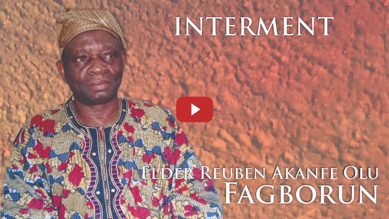 Interment for Elder Reuben Akanfe Olu Fagborun