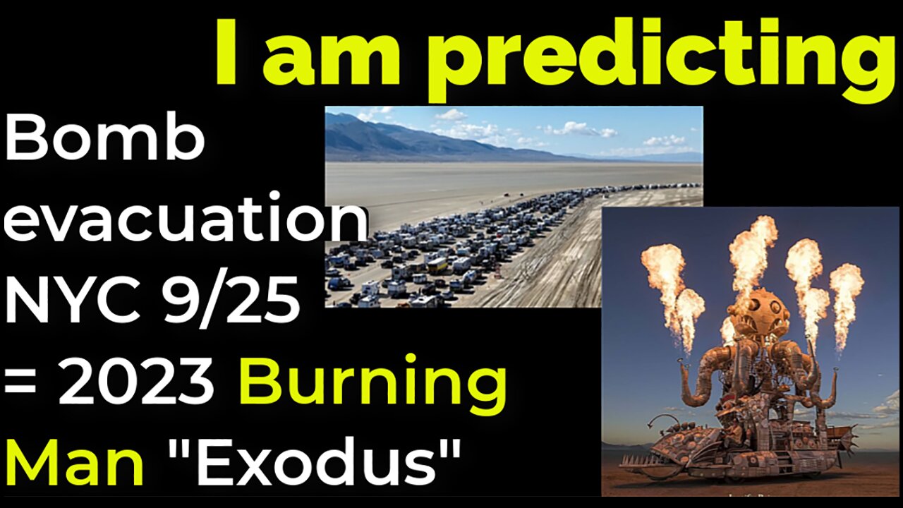 I am predicting- Dirty bomb / evacuation NYC on Sep 25 = 2023 BURNING MAN 'EXODUS' PROPHECY