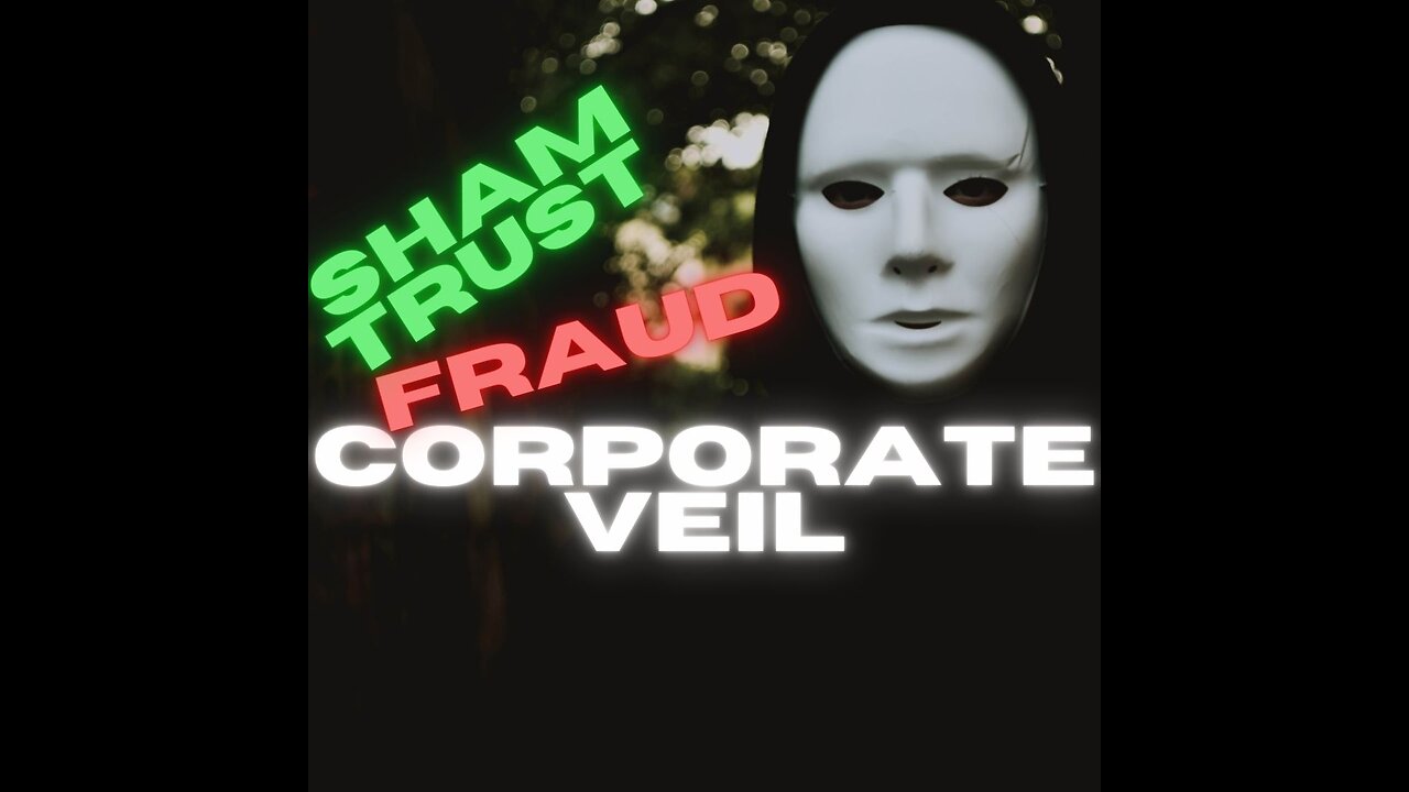 Preview-Doctrine of Corporate Veil, Fraud ( how to prove actual Fraud ), Sham Trusts