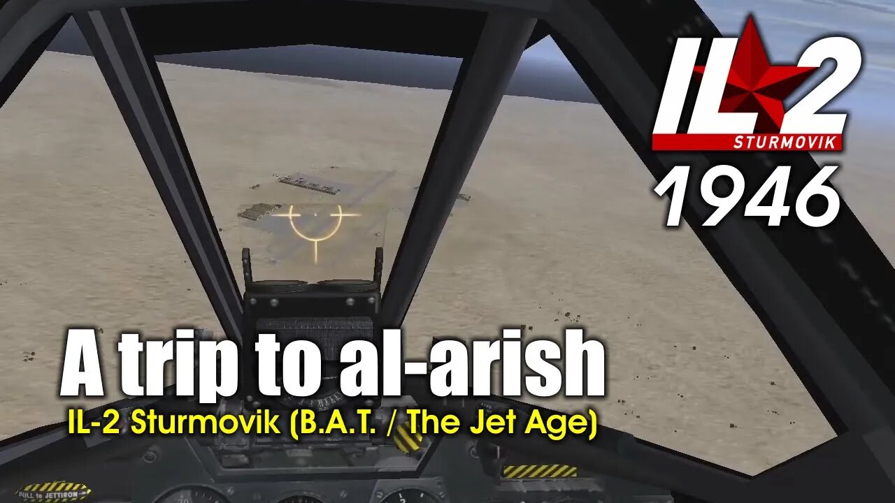 IL-2 1946: A trip to Al-Arish