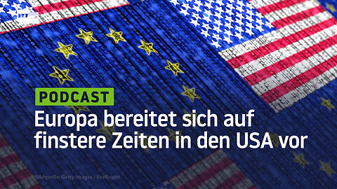 Europa bereitet sich auf finstere Zeiten in den USA vor