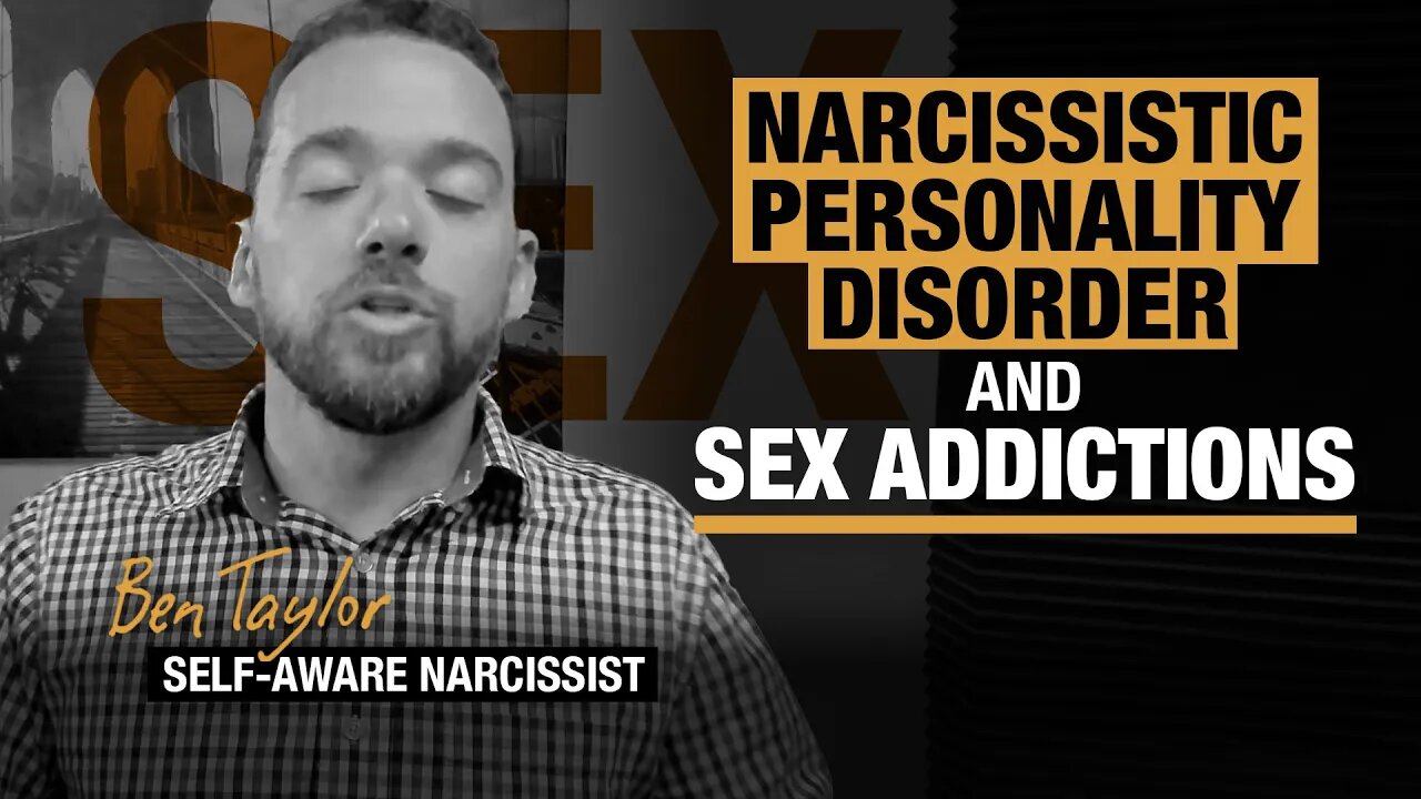 Narcissistic Personality Disorder and Sex Addictions