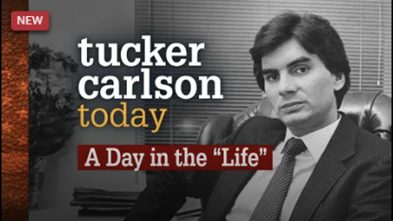 A Day in the "Life" | Tucker Carlson Today (Full episode)