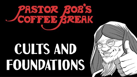 CULTS AND FOUNDATIONS / PB'a Coffee Break