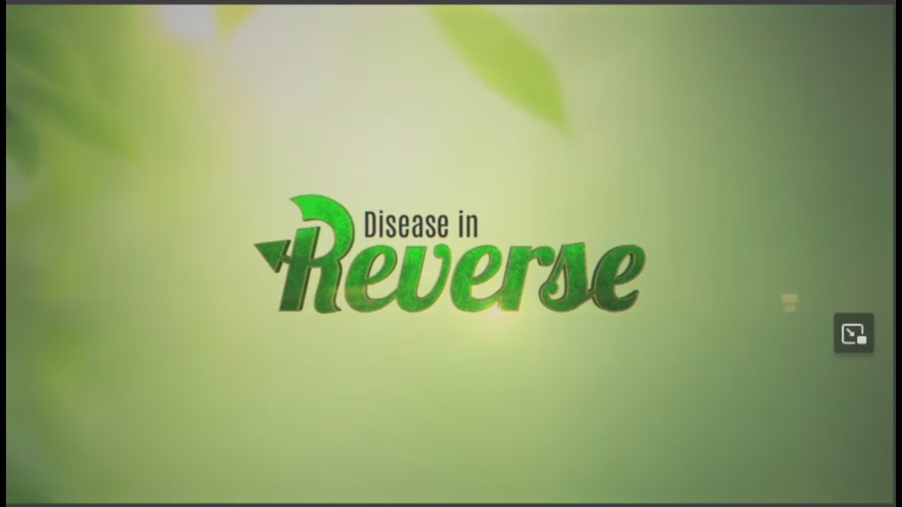 DISEASE IN REVERSE -- EPISODE 12 UNVEILING THE SECRETS TO LIVING A LONG HEALTHY LIFE