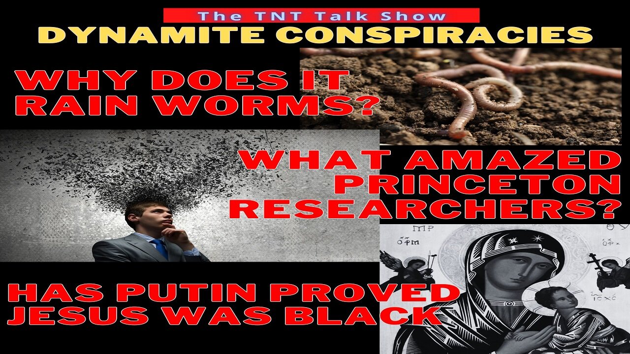 TNT #207 - Princeton University's Telekinesis Breakthrough and Putin's Shocking Revelation!