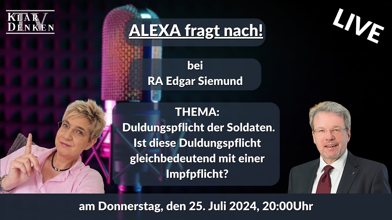 🔴 💥LIVE - "Alexa fragt nach!" bei Rechtsanwalt Edgar Siemund - Duldungspflicht der Soldaten💥