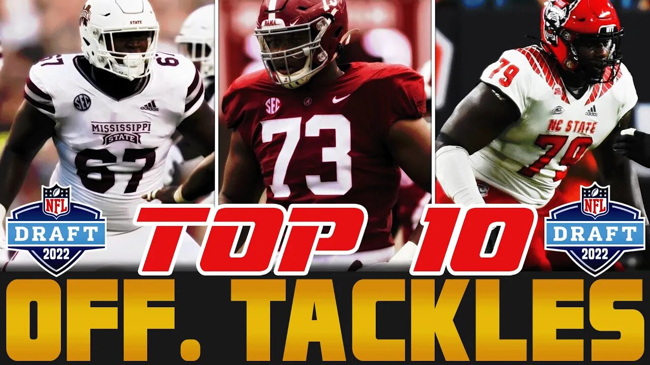 Top 10 Offensive Tackle Prospects In The 2022 NFL Draft