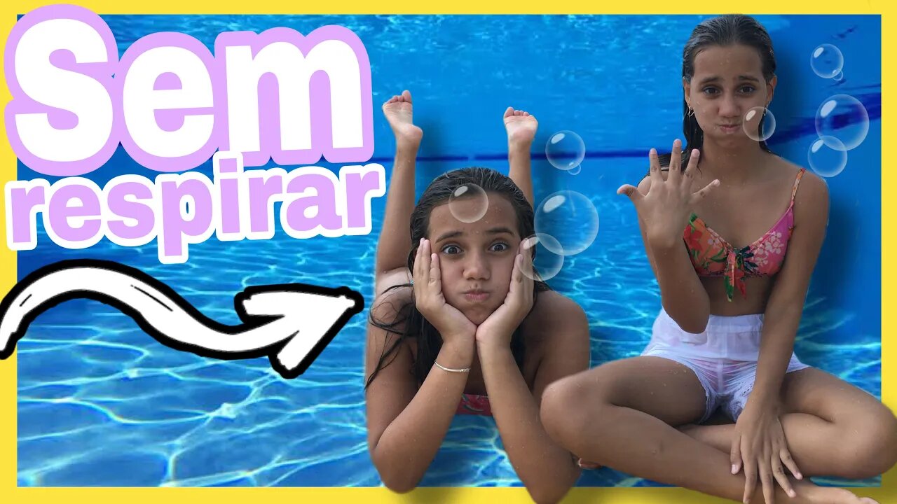 SEM RESPIRAR NA PISCINA 😳 O DESAFIO - 3 irmãs demais